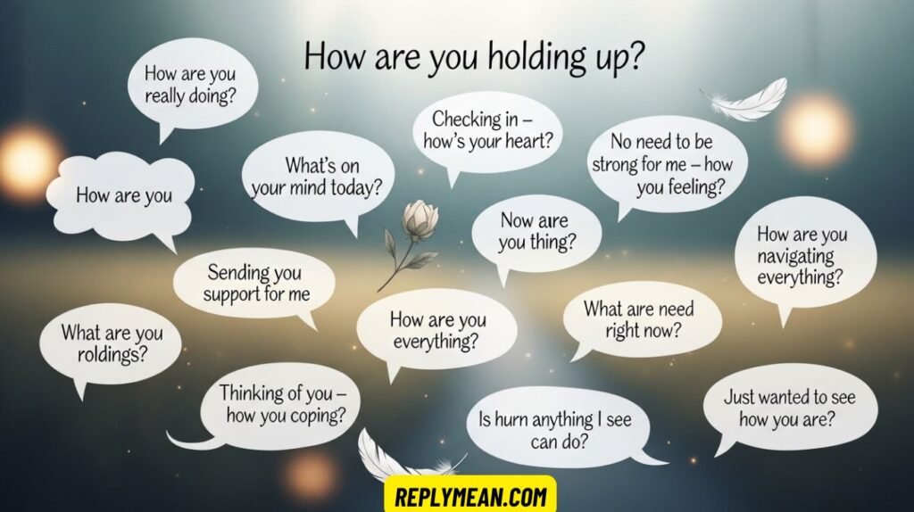 Other Ways to Ask “How Are You Holding Up