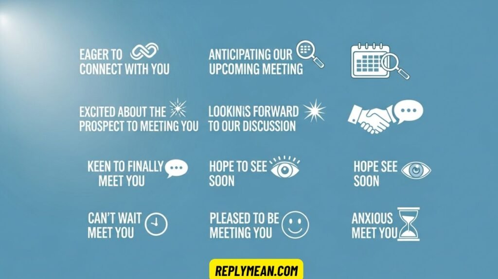 Other Ways to Say “I Look Forward to Meeting You”