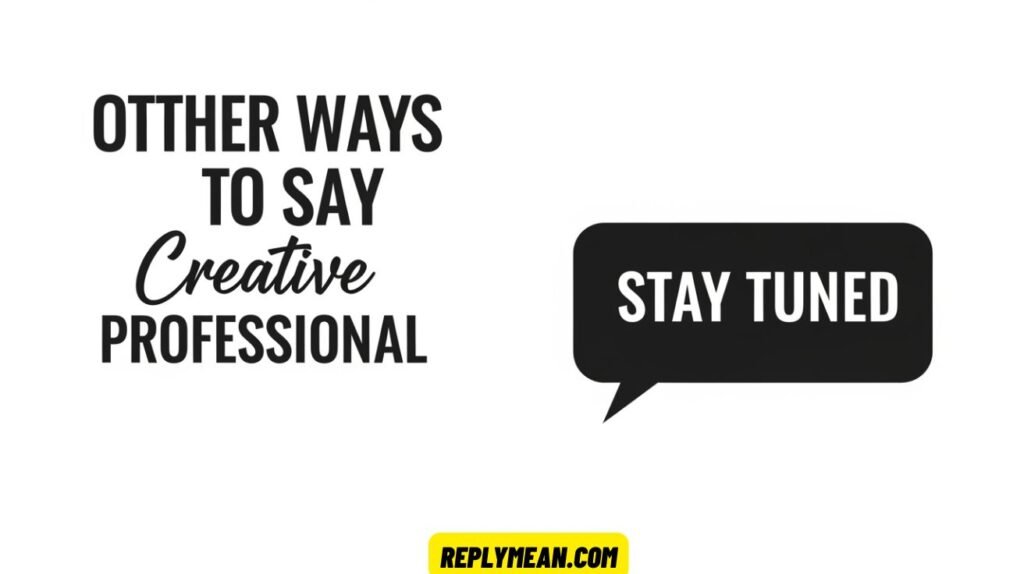 Other Ways to Say “Stay Tuned