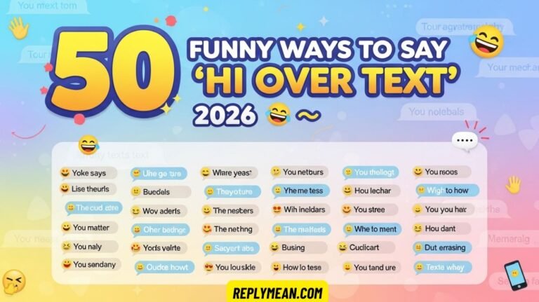 Funny Ways to Say “Hi Over Text” 2026