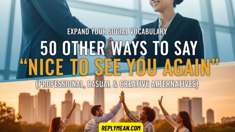 Other Ways to Say “Nice to See You Again
